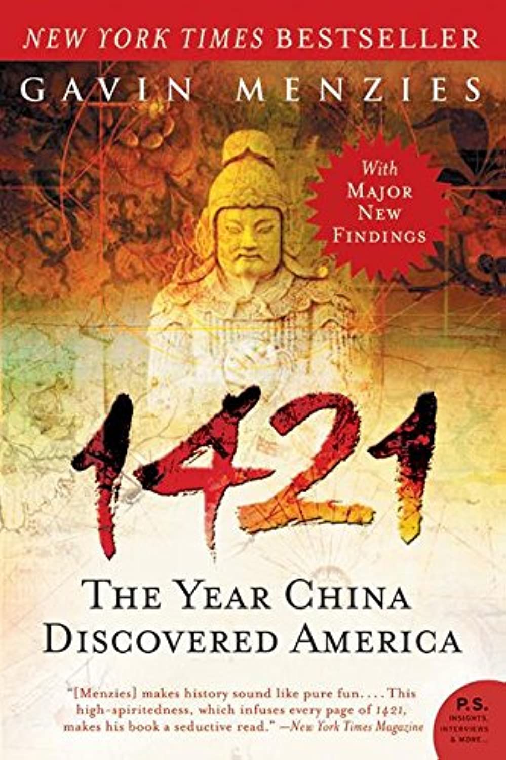 1421: The Year China Discovered America – The Great Fleet That Reached America Before Columbus and Circumnavigated the Globe