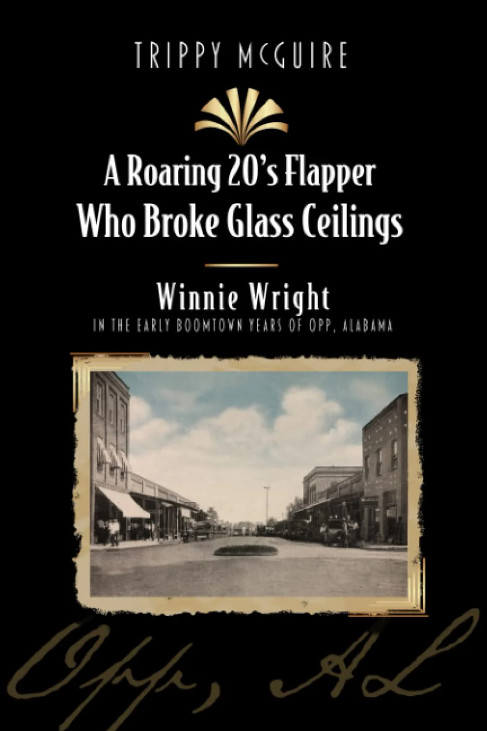 A Roaring 20's Flapper Who Broke Glass Ceilings: Winnie Wright in the Early Boomtown Years of Opp, Alabama