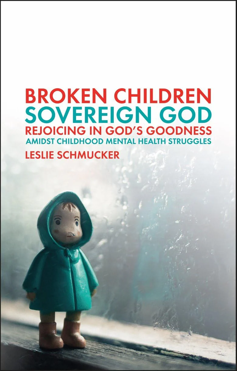Broken Children, Sovereign God: Rejoicing in God’s Goodness Amidst Childhood Mental Health Struggles