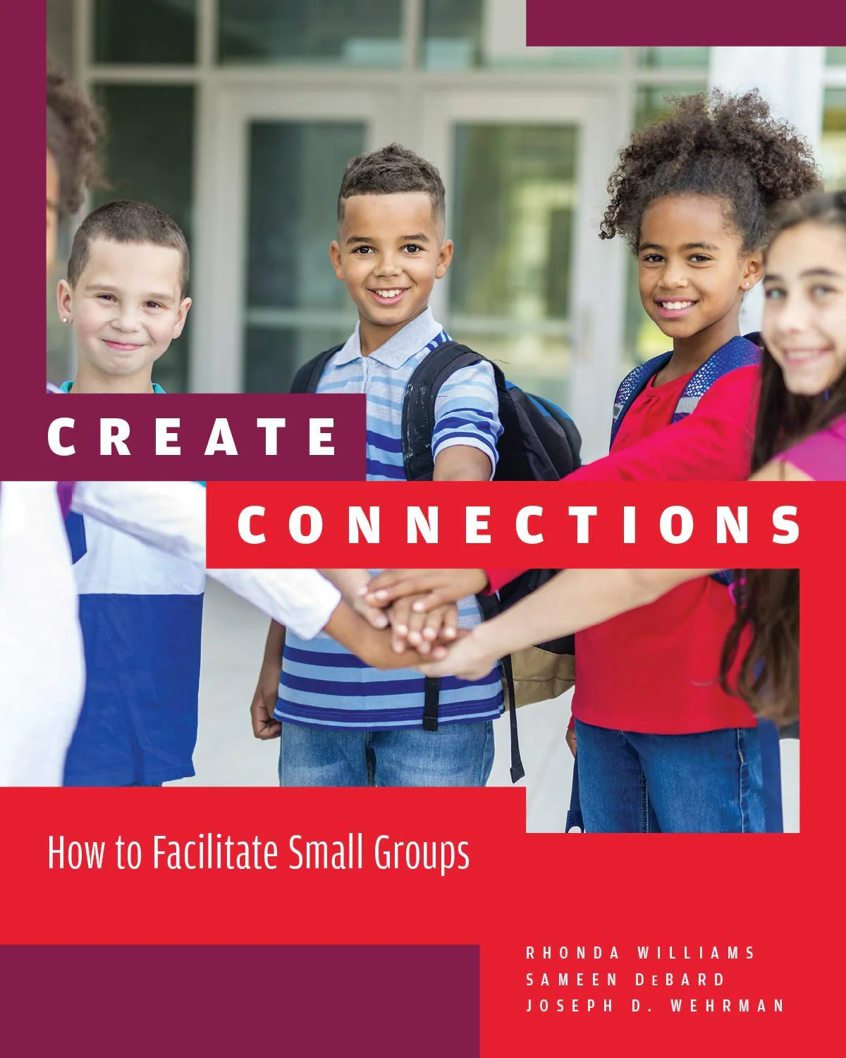 Create Connections: How to Facilitate Small Groups