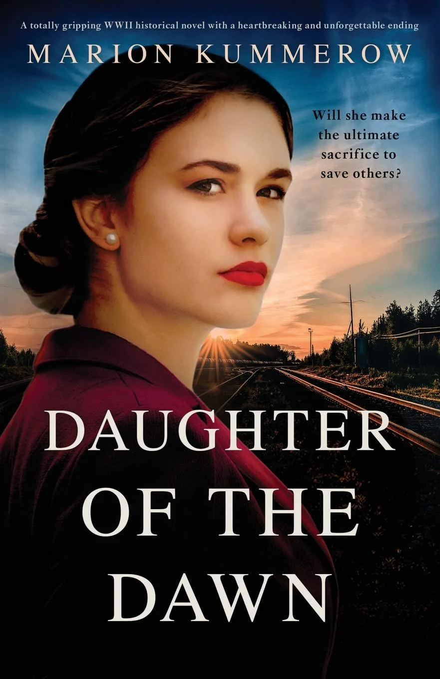 Daughter of the Dawn: A totally gripping WWII historical novel with a heartbreaking and unforgettable ending (Margarete's Journey)