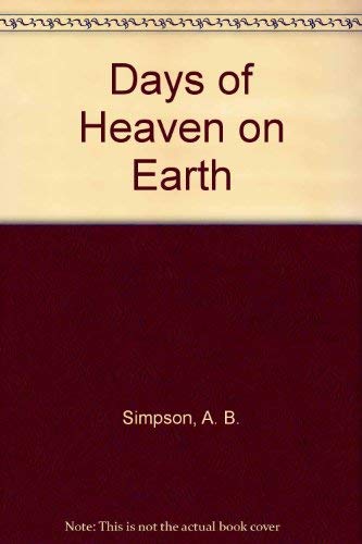 Days of Heaven on Earth