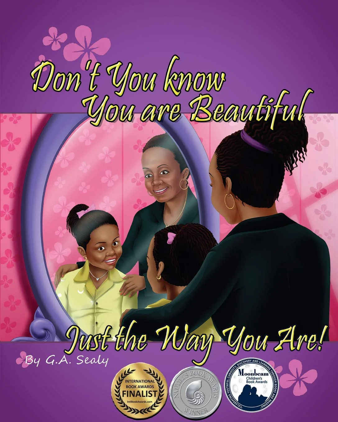 Don't You Know You are Beautiful Just the Way You Are! (I Love Me)