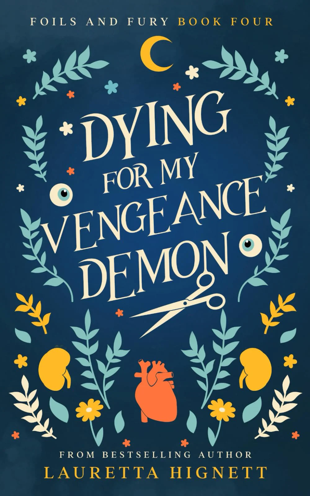 Dying For My Vengeance Demon: A Fun Fast-Paced Urban Fantasy: Foils and Fury Book Four