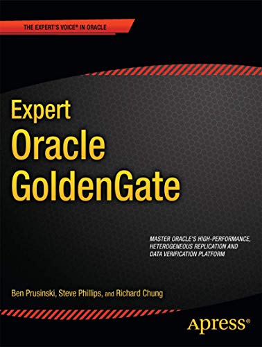 Expert Oracle GoldenGate (Expert's Voice in Oracle)