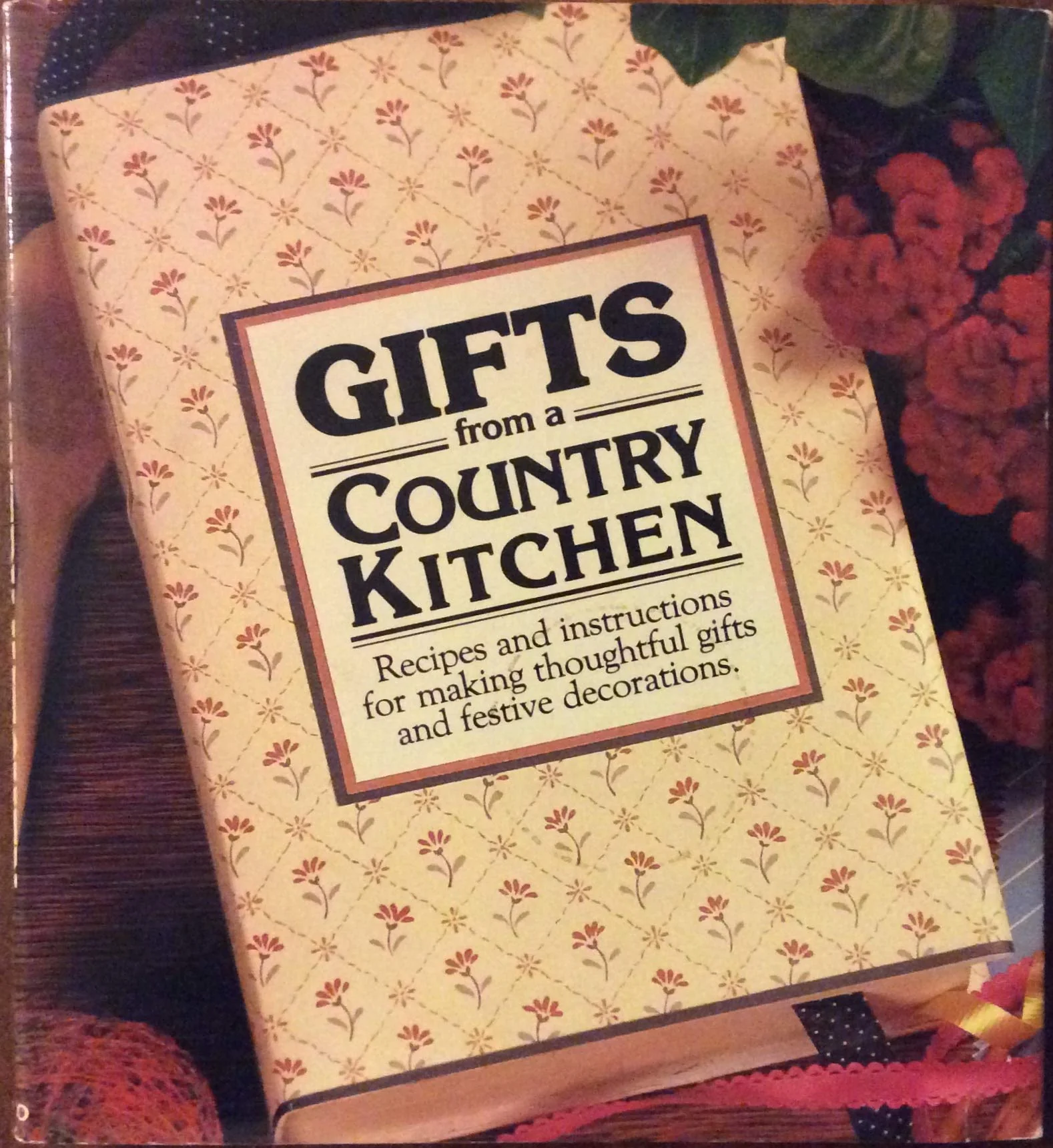 Gifts from a country kitchen: Recipes and photographs