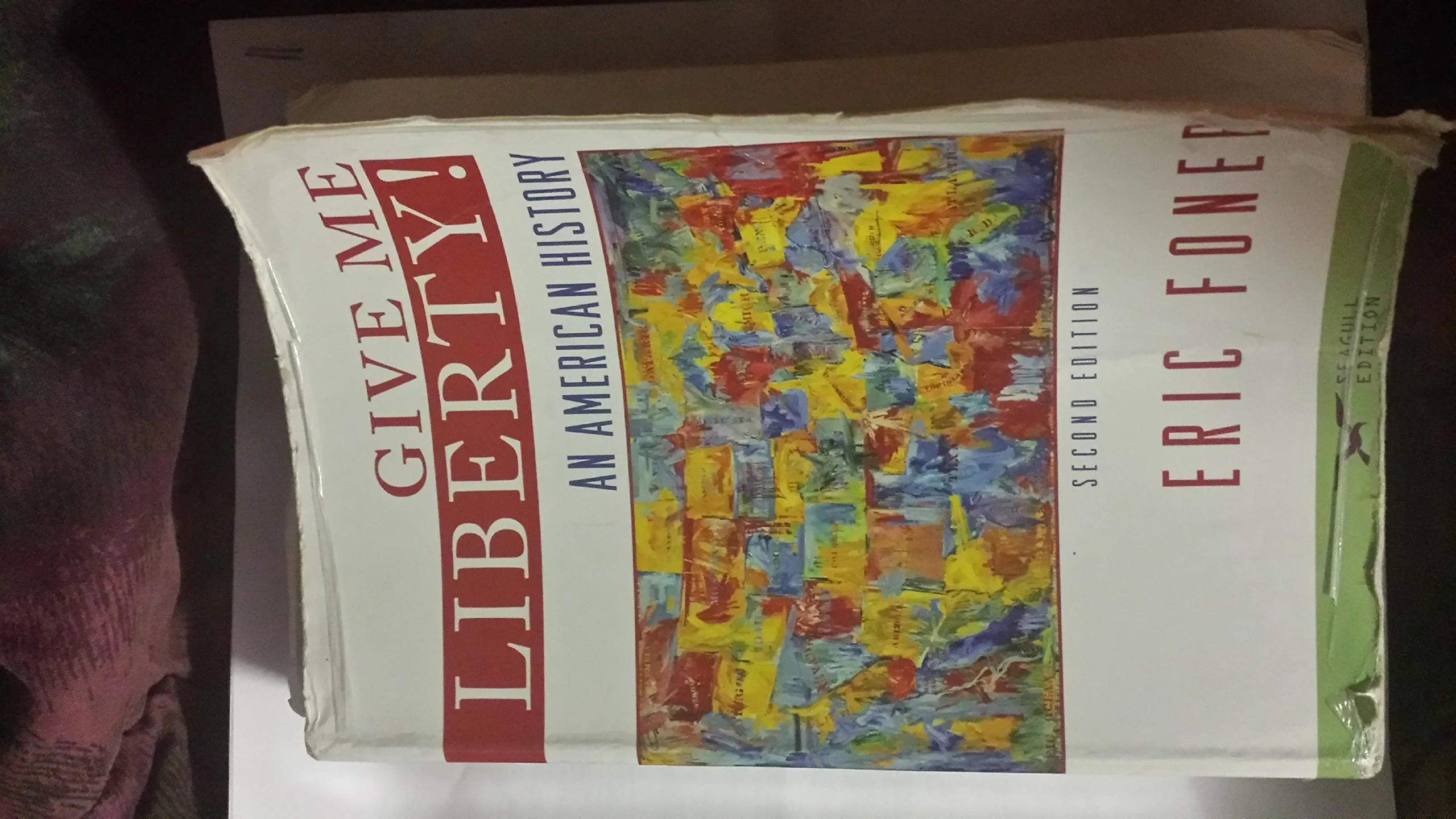 Give Me Liberty!: An American History, Seagul Edition