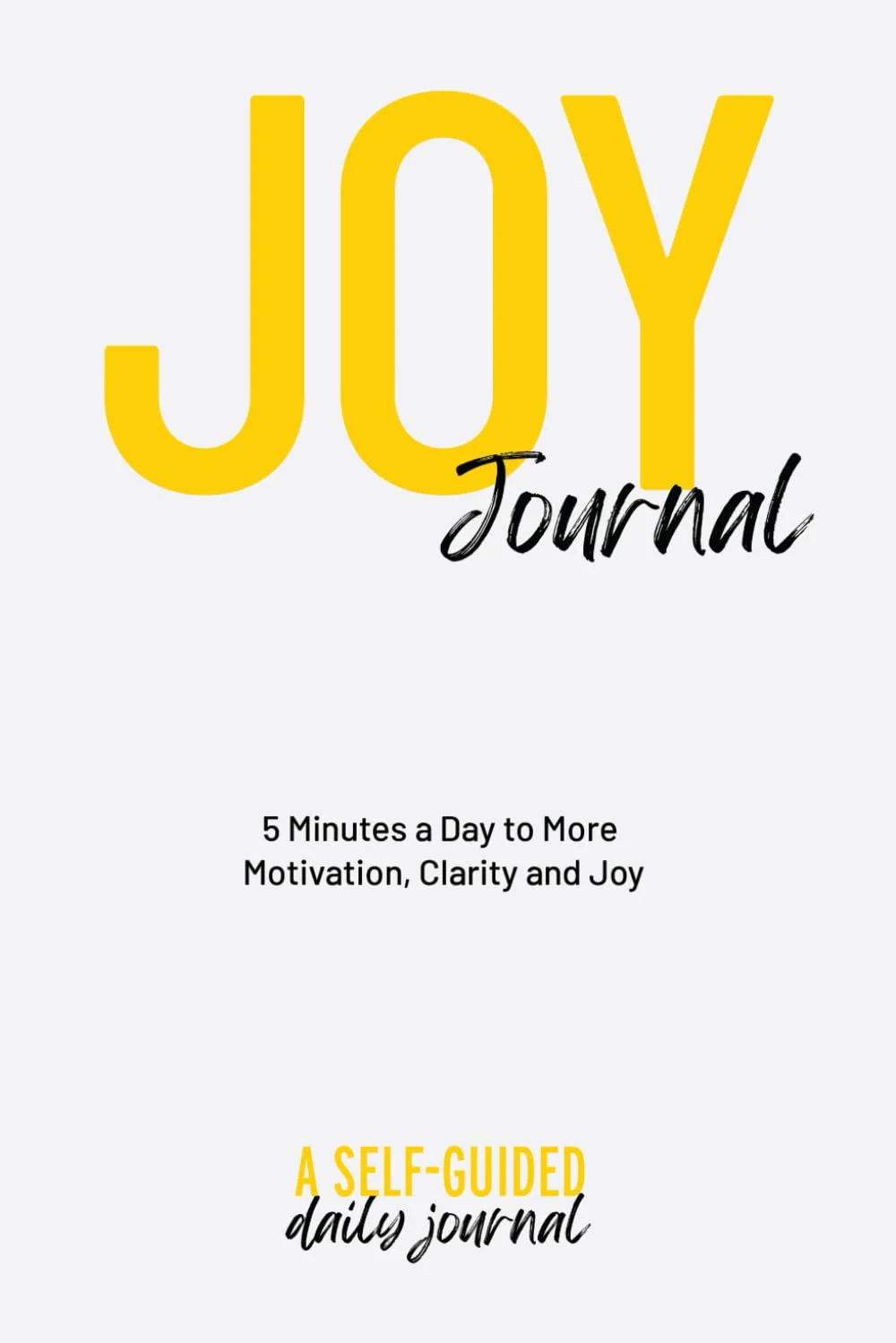 Joy Journal Self-Guided Journal: Your Daily Guide to Transforming Your Life & Finding More Joy (HEADTRASH)
