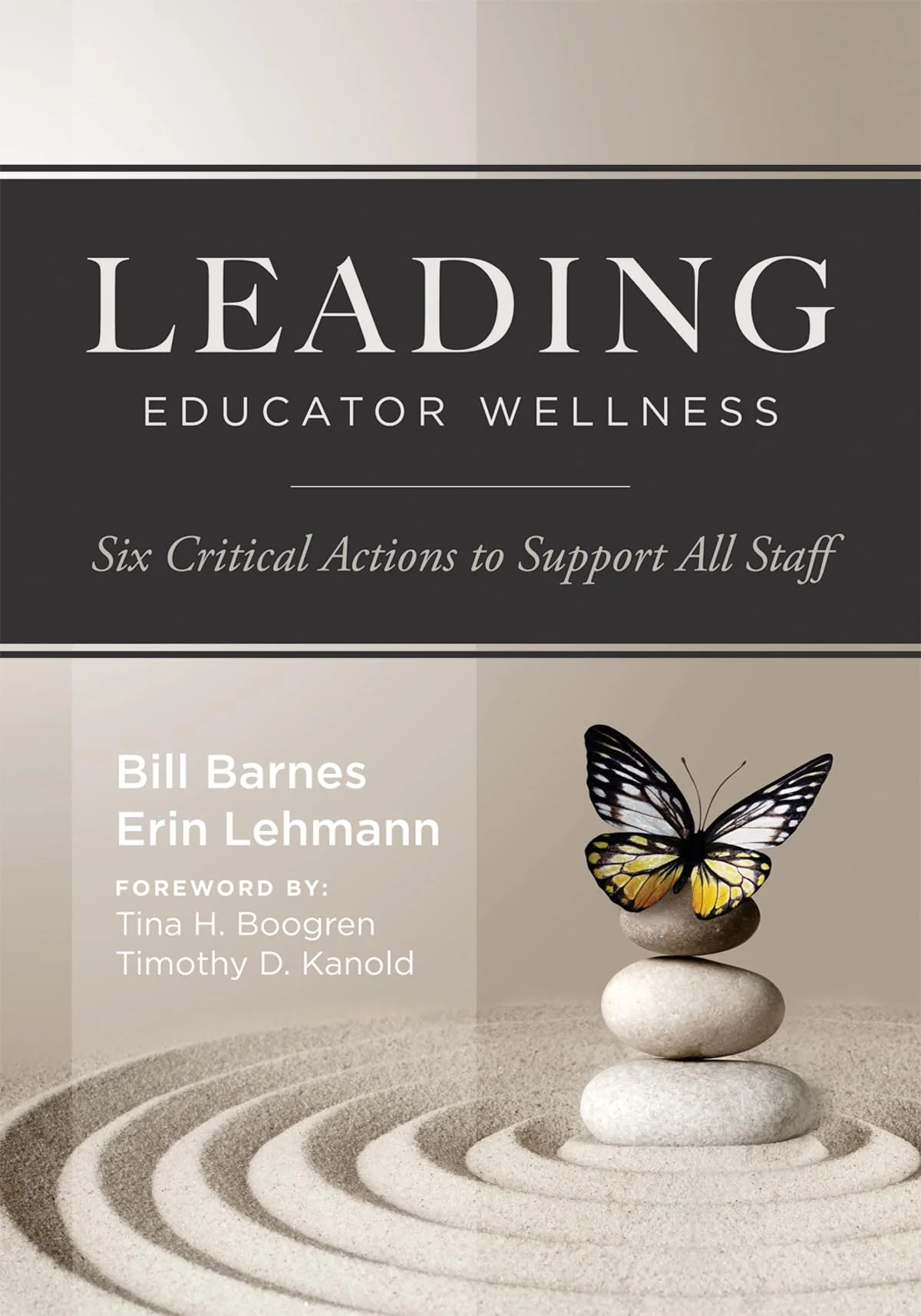 Leading Educator Wellness: Six Critical Actions to Support All Staff (Empower educators with actionable wellness strategies that build resilience and balance.)
