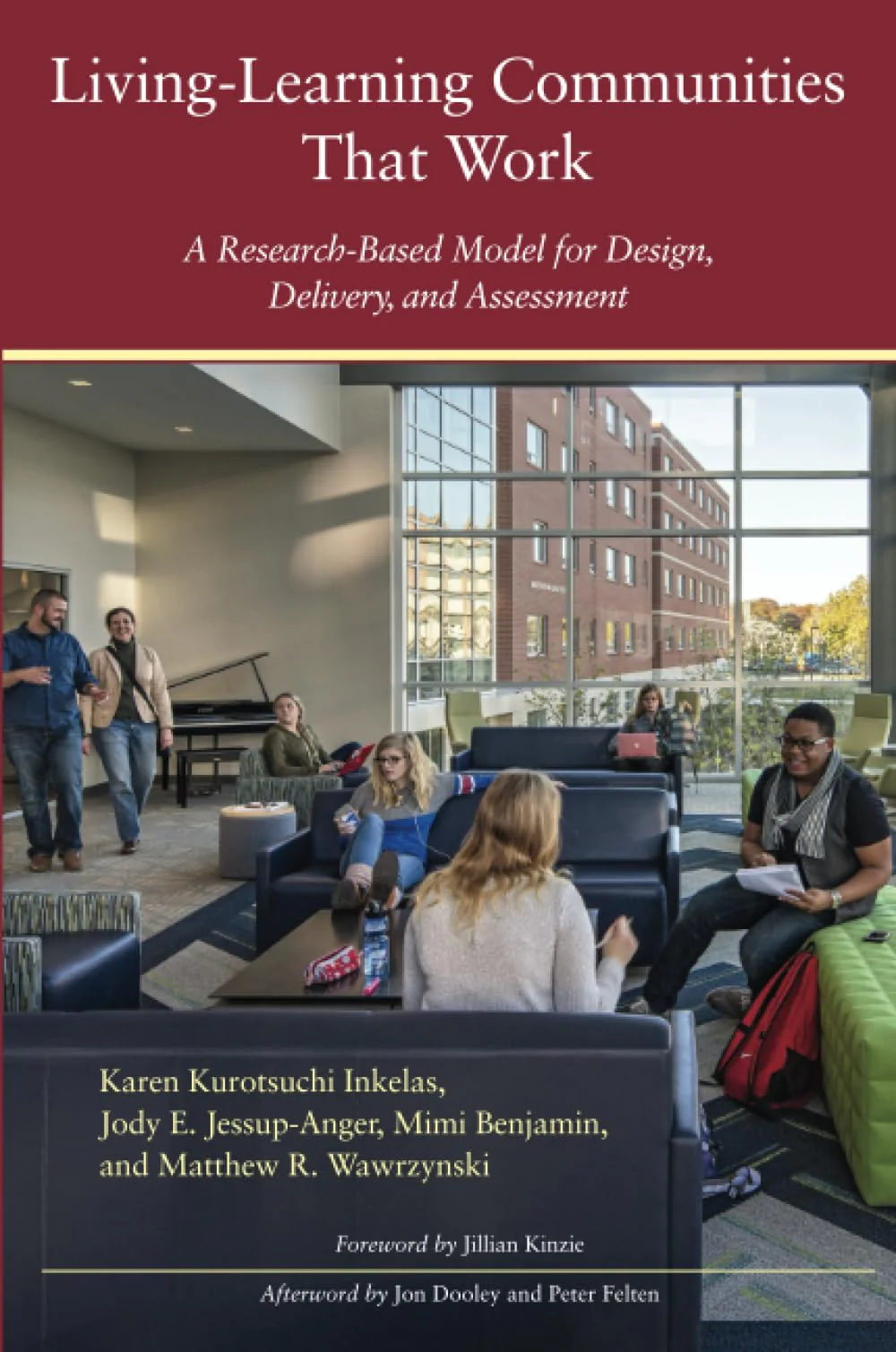 Living-Learning Communities That Work: A Research-Based Model for Design, Delivery, and Assessment