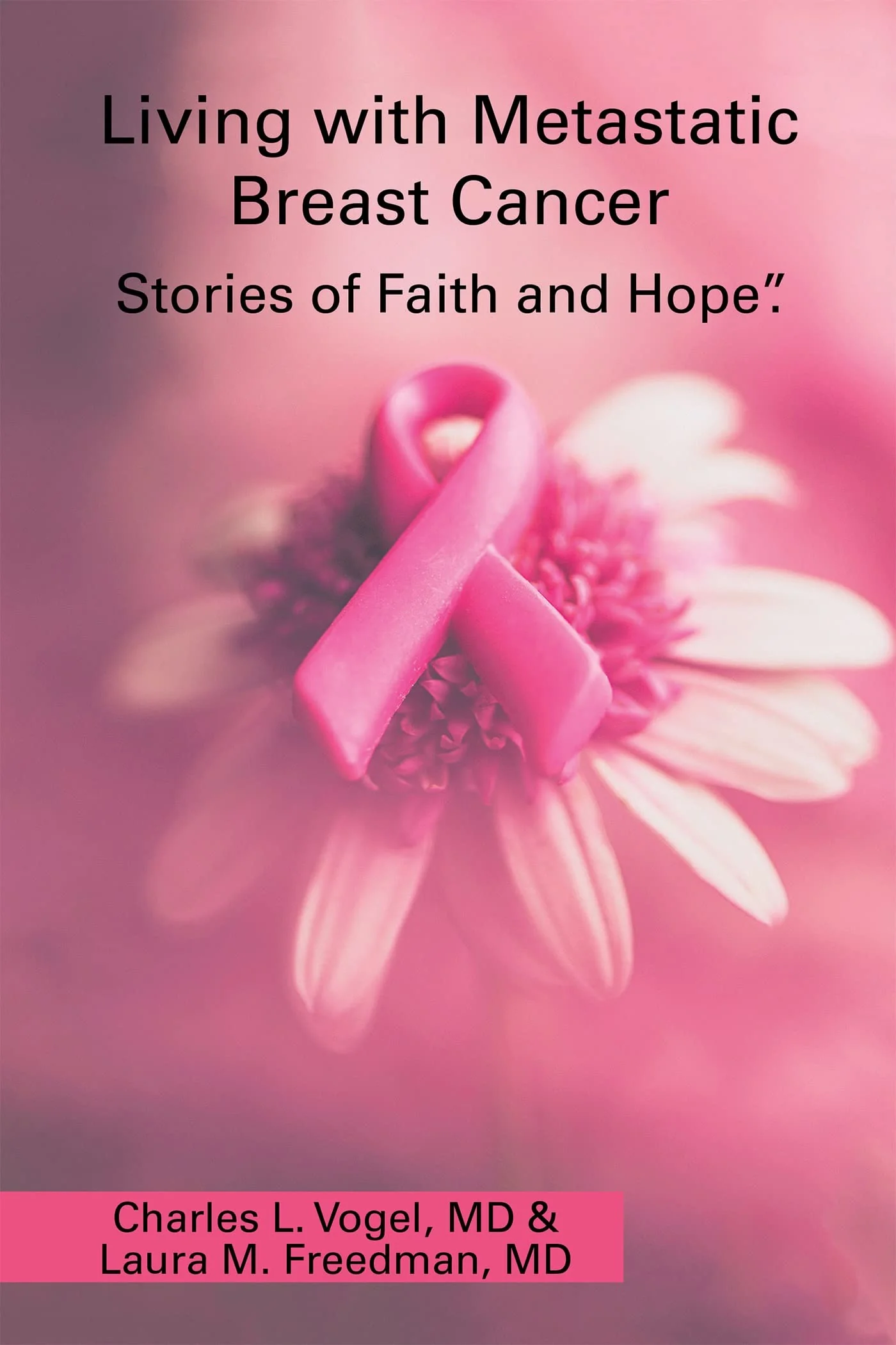 Living With Metastatic Breast Cancer: Stories of Faith and Hope