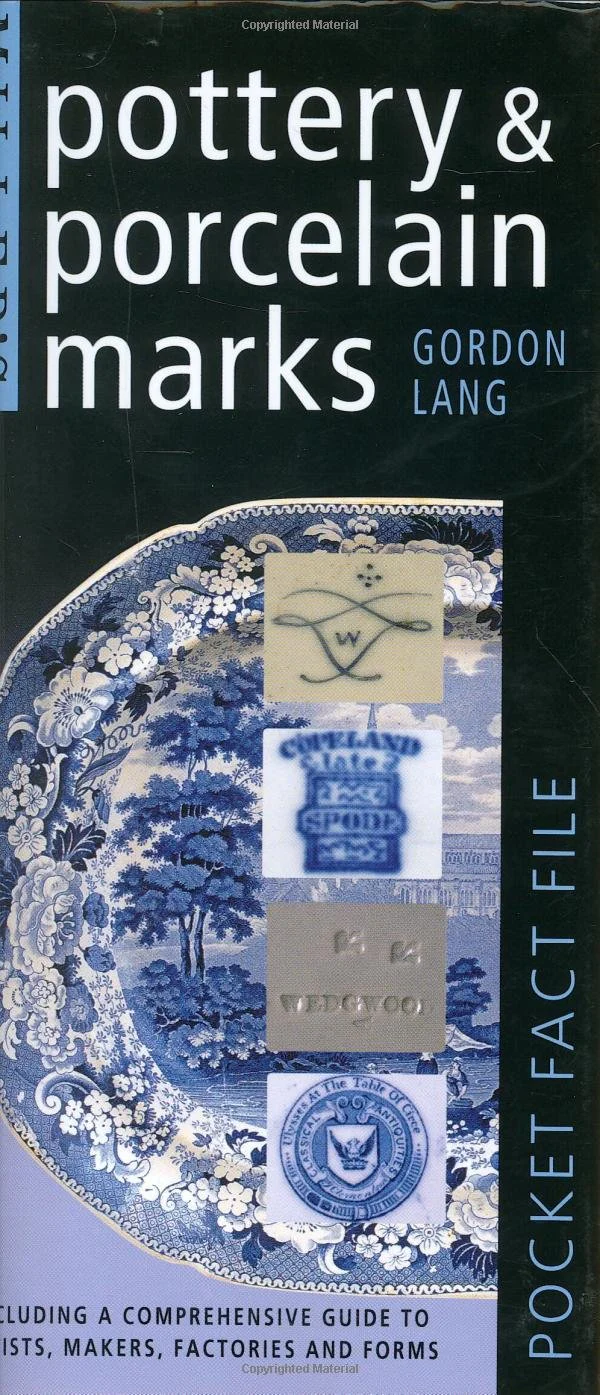 Miller's Pocket Fact File: Pottery & Porcelain Marks: Including a Comprehensive Guide to Artists, Makers, Factories and Forms