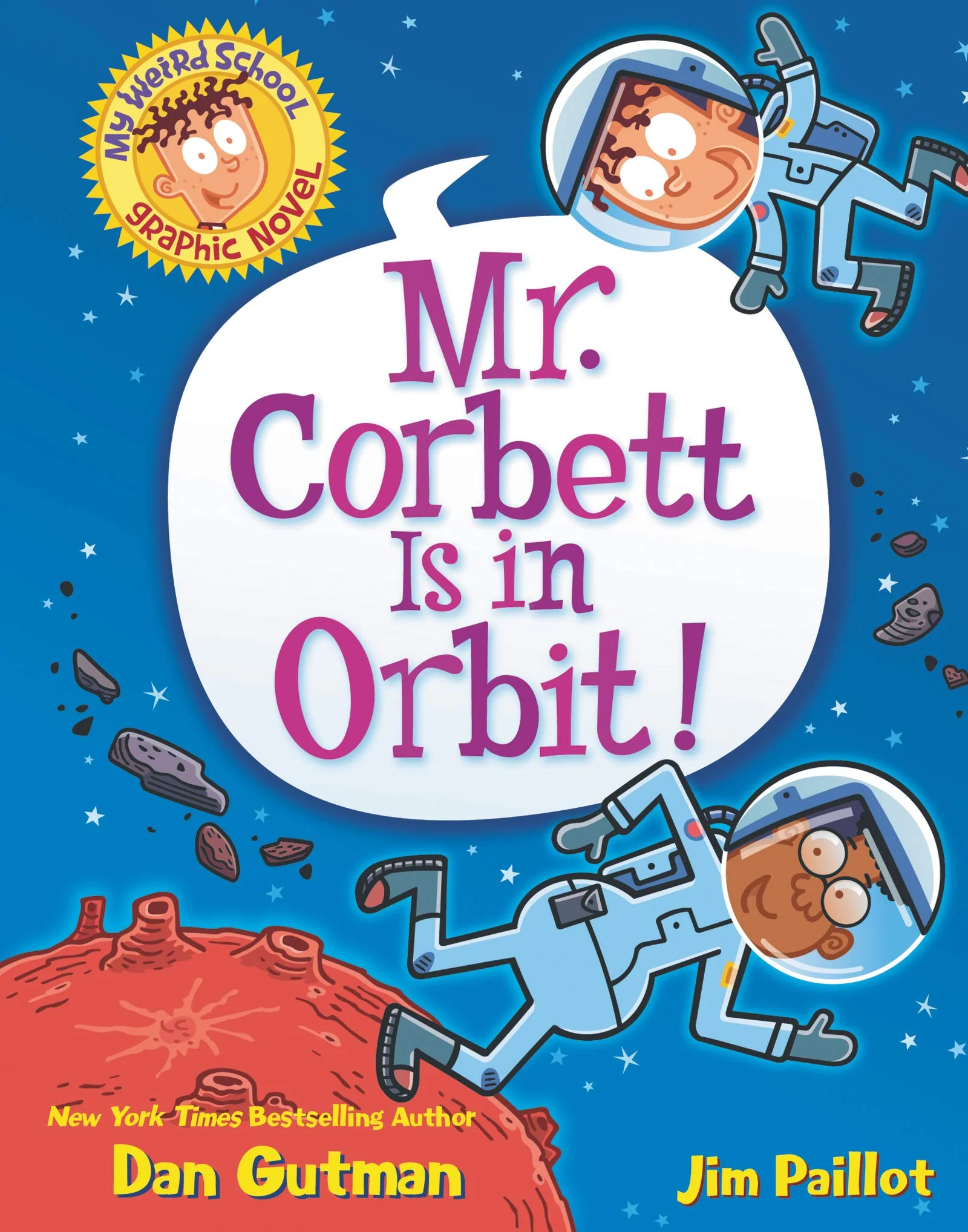 My Weird School Graphic Novel: Mr. Corbett Is in Orbit!: A Graphic Novel (My Weird School Graphic Novel, 1)