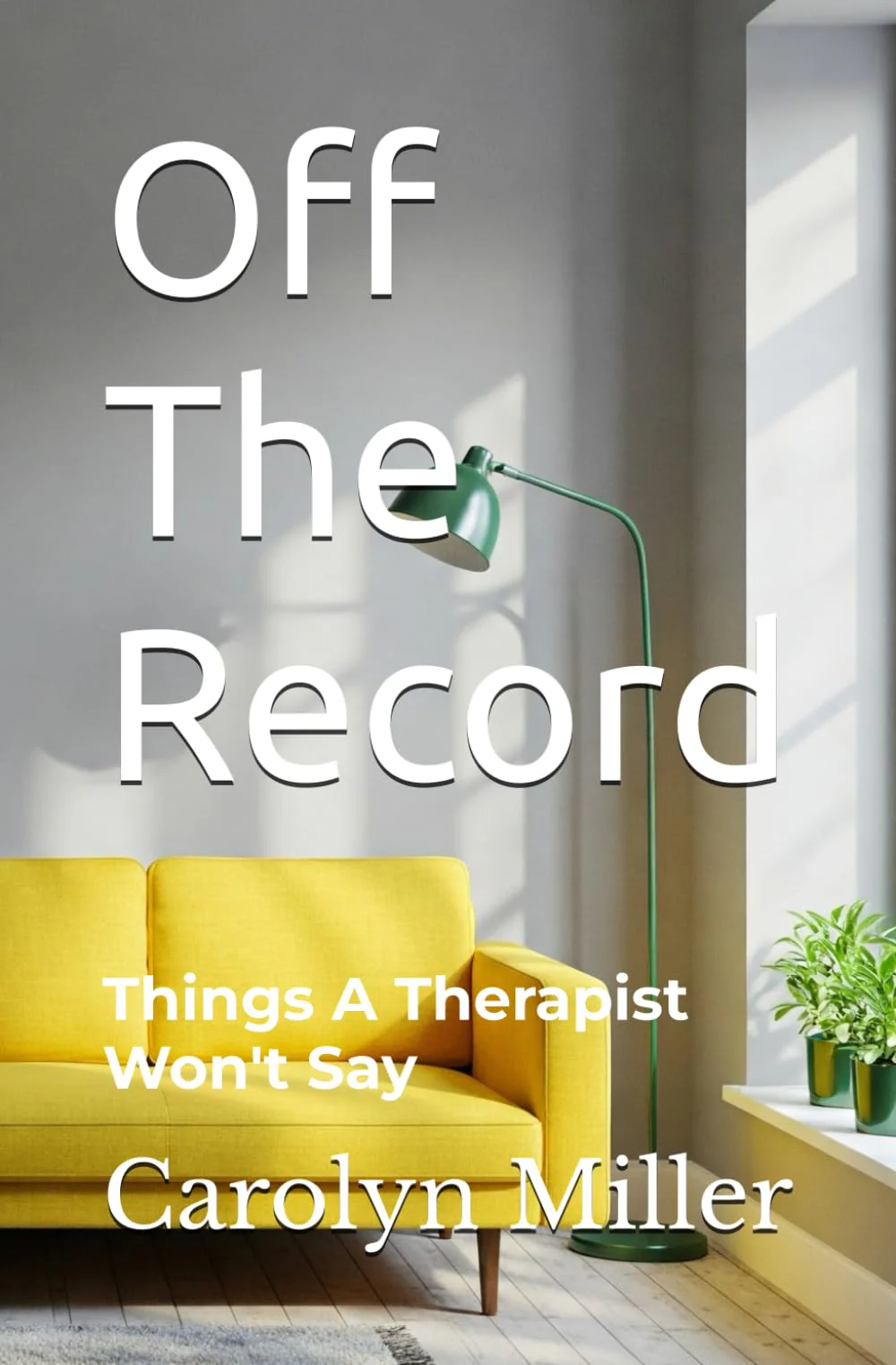 Off The Record: Things A Therapist Won't Say