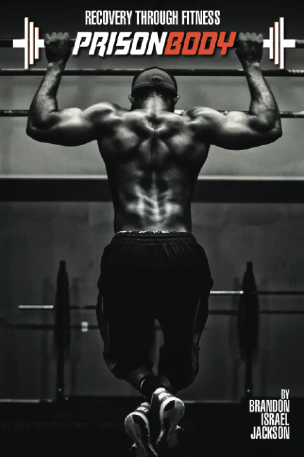 Recovery Through Fitness: PrisonBody