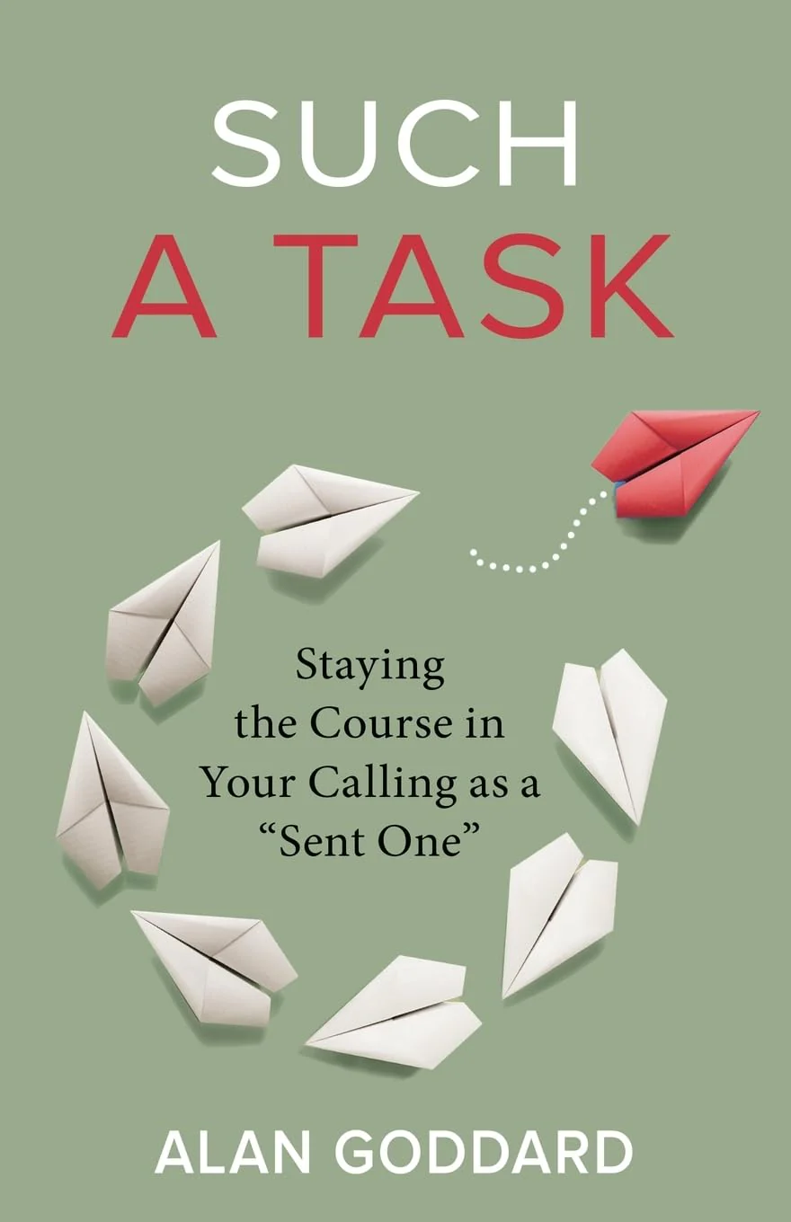 Such a Task: Staying the Course in Your Calling as a “Sent One”