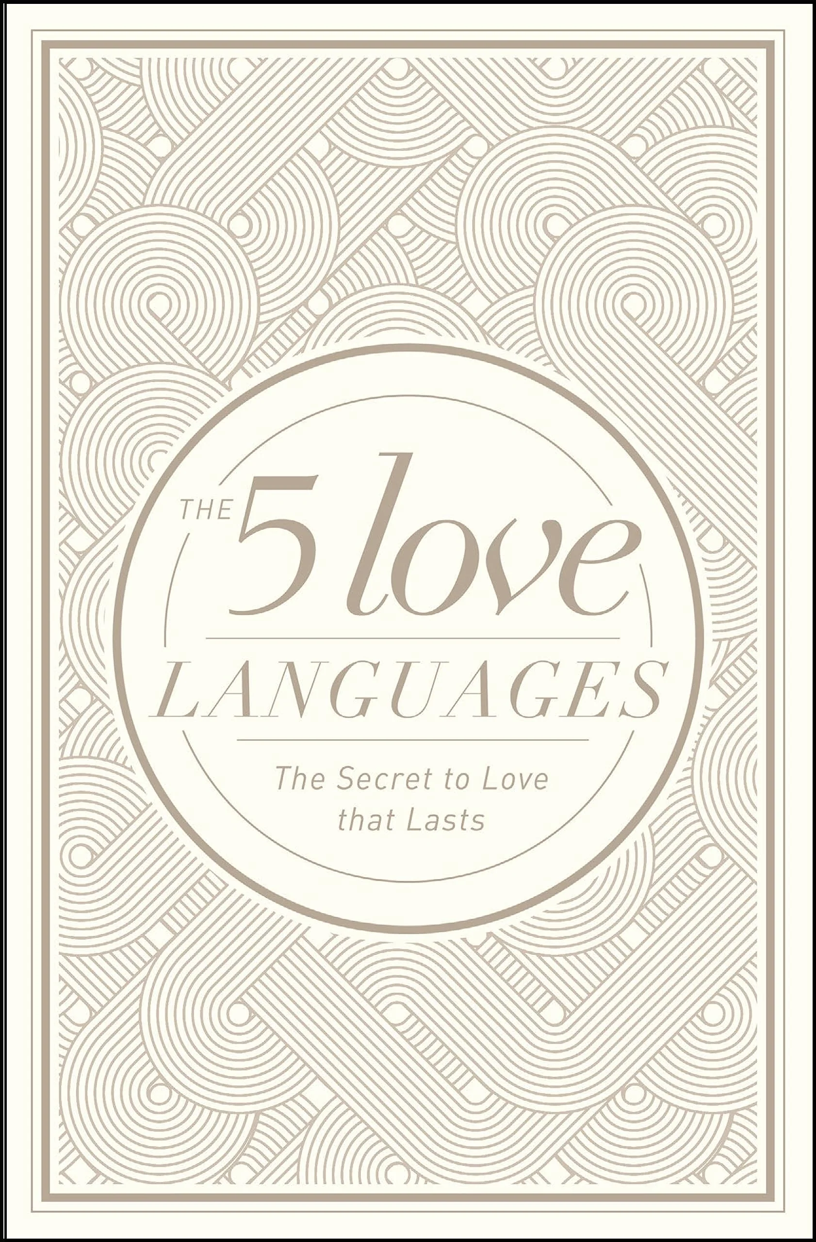 The 5 Love Languages Hardcover Special Edition: The Secret to Love That Lasts