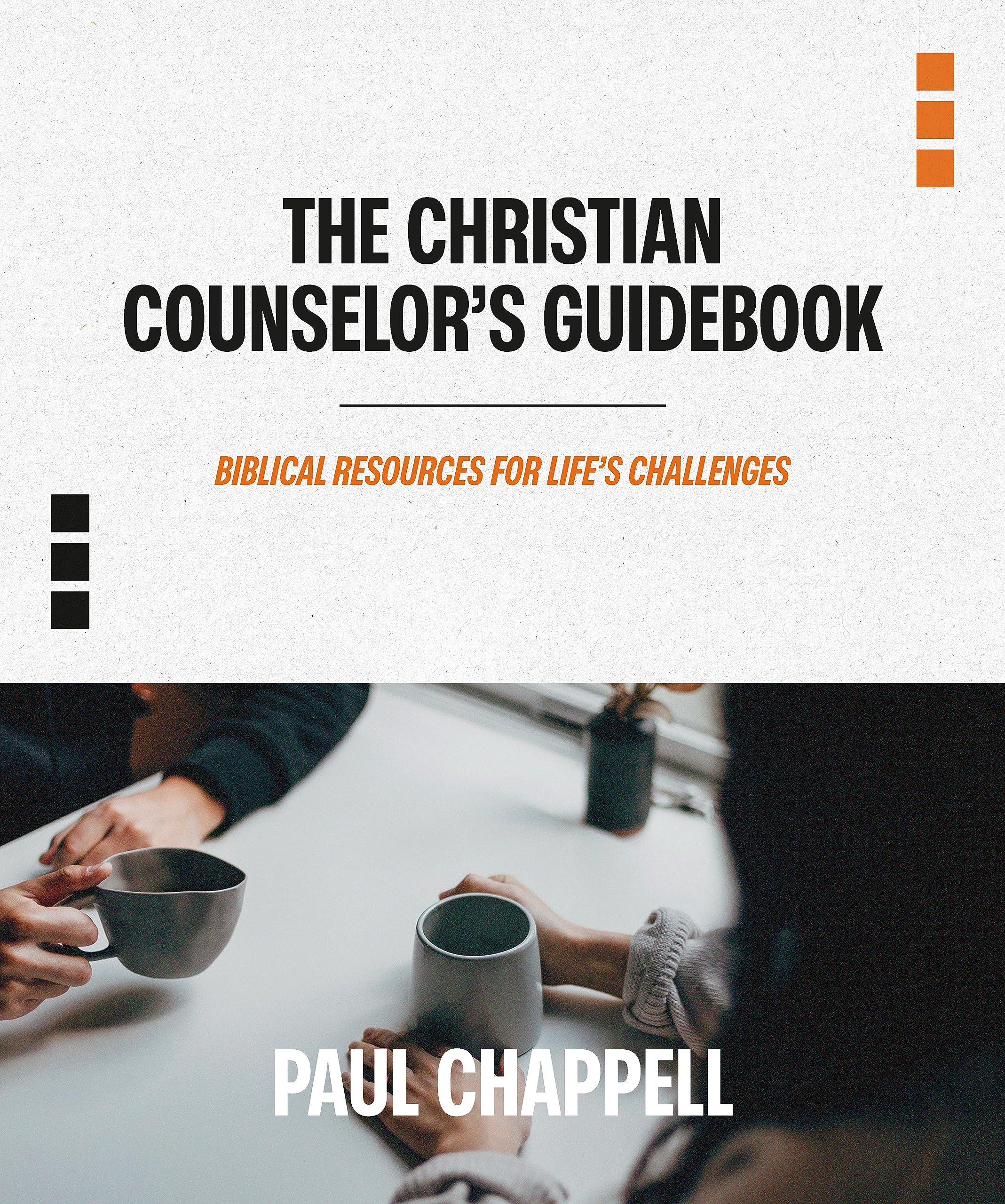The Christian Counselor's Guidebook: Biblical Resources for Life's Challenges