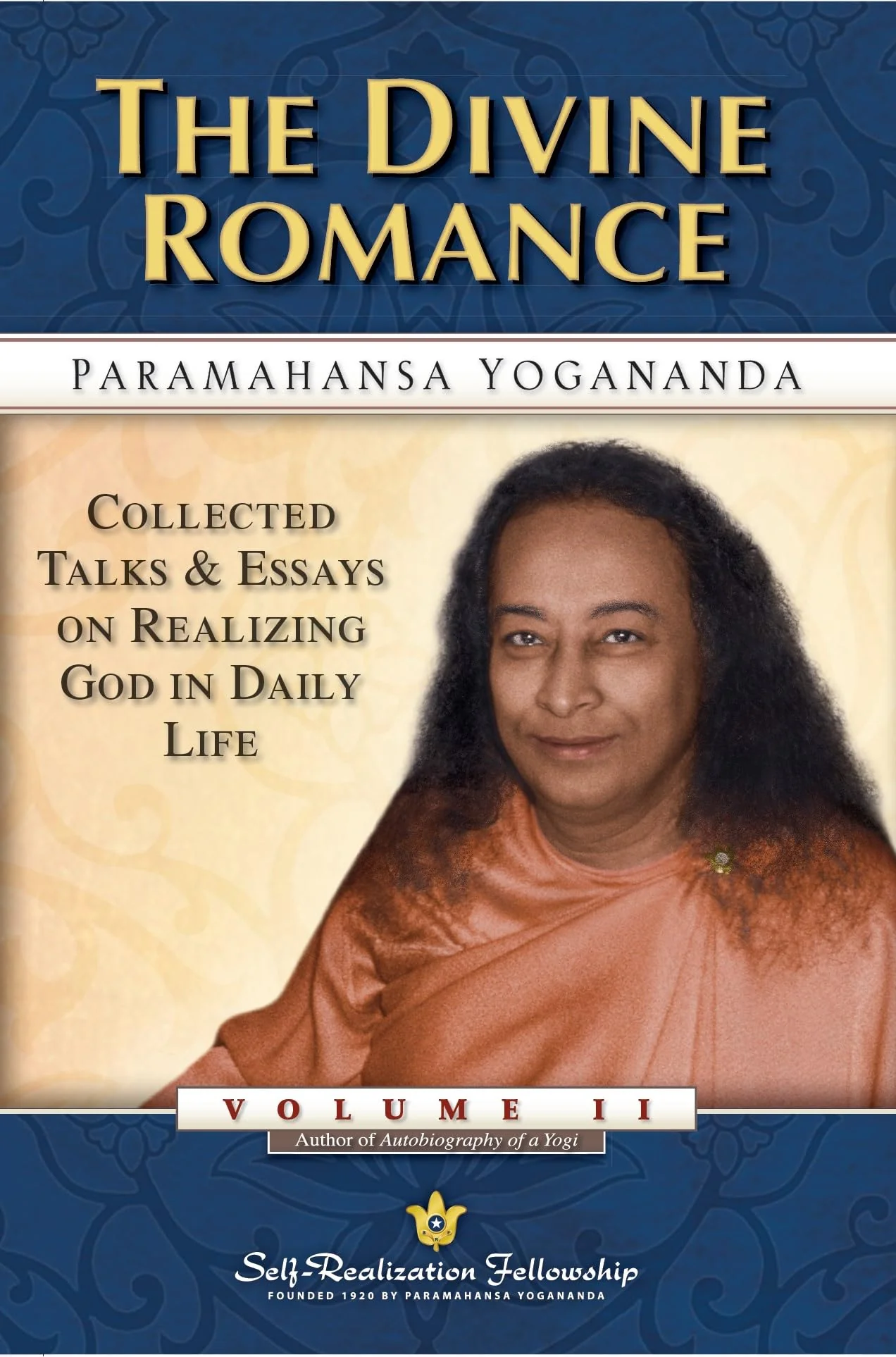 The Divine Romance: Collected Talks and Essays - Volume 2 (Self-Realization Fellowship)