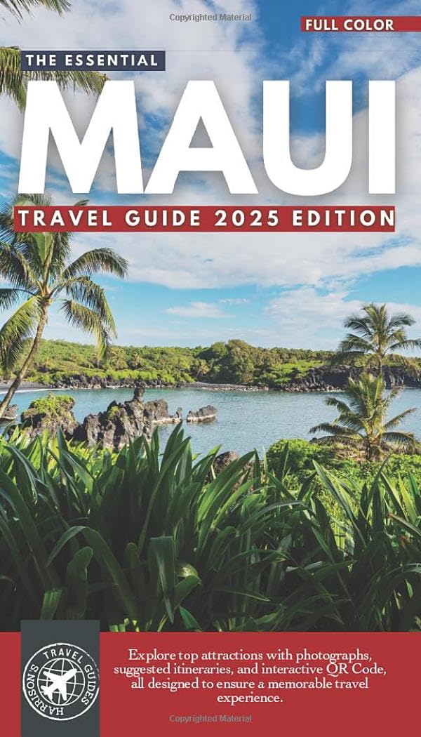 The Essential Maui: Featuring Top Attractions, Interactive Maps, Itineraries, Local Insights, and More (Full Color - Pocket Guide) (Hawaii Adventures)