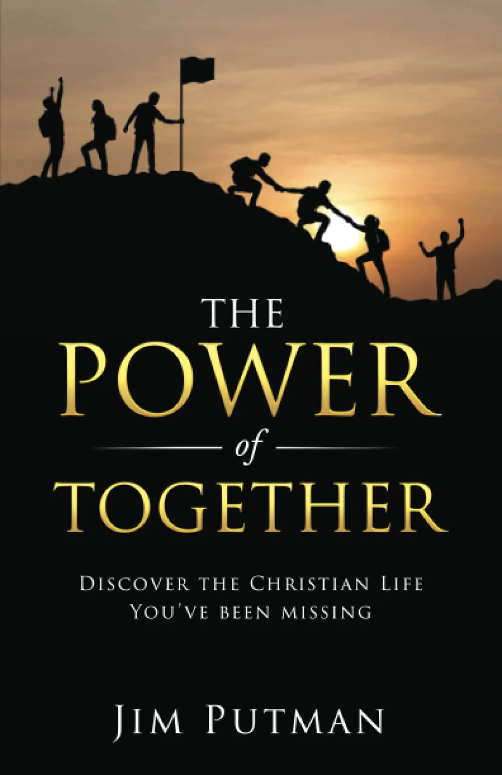 The Power of Together: Discover the Christian Life You've Been Missing