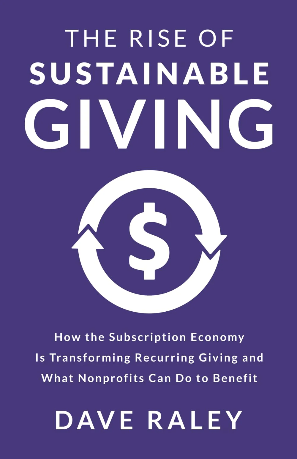 The Rise of Sustainable Giving: How the Subscription Economy Is Transforming Recurring Giving and What Nonprofits Can Do to Benefit