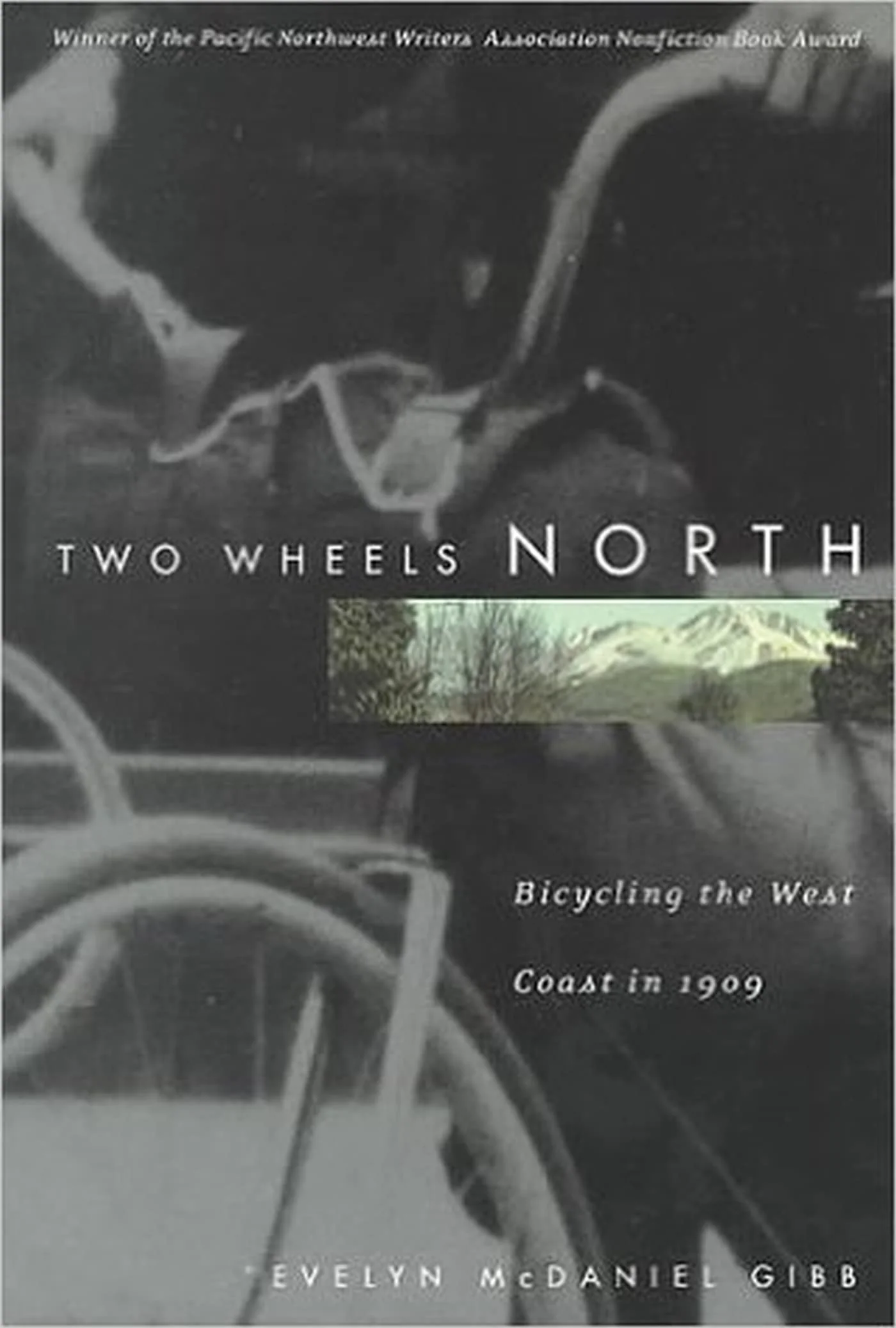 Two Wheels North: Bicycling the West Coast in 1909