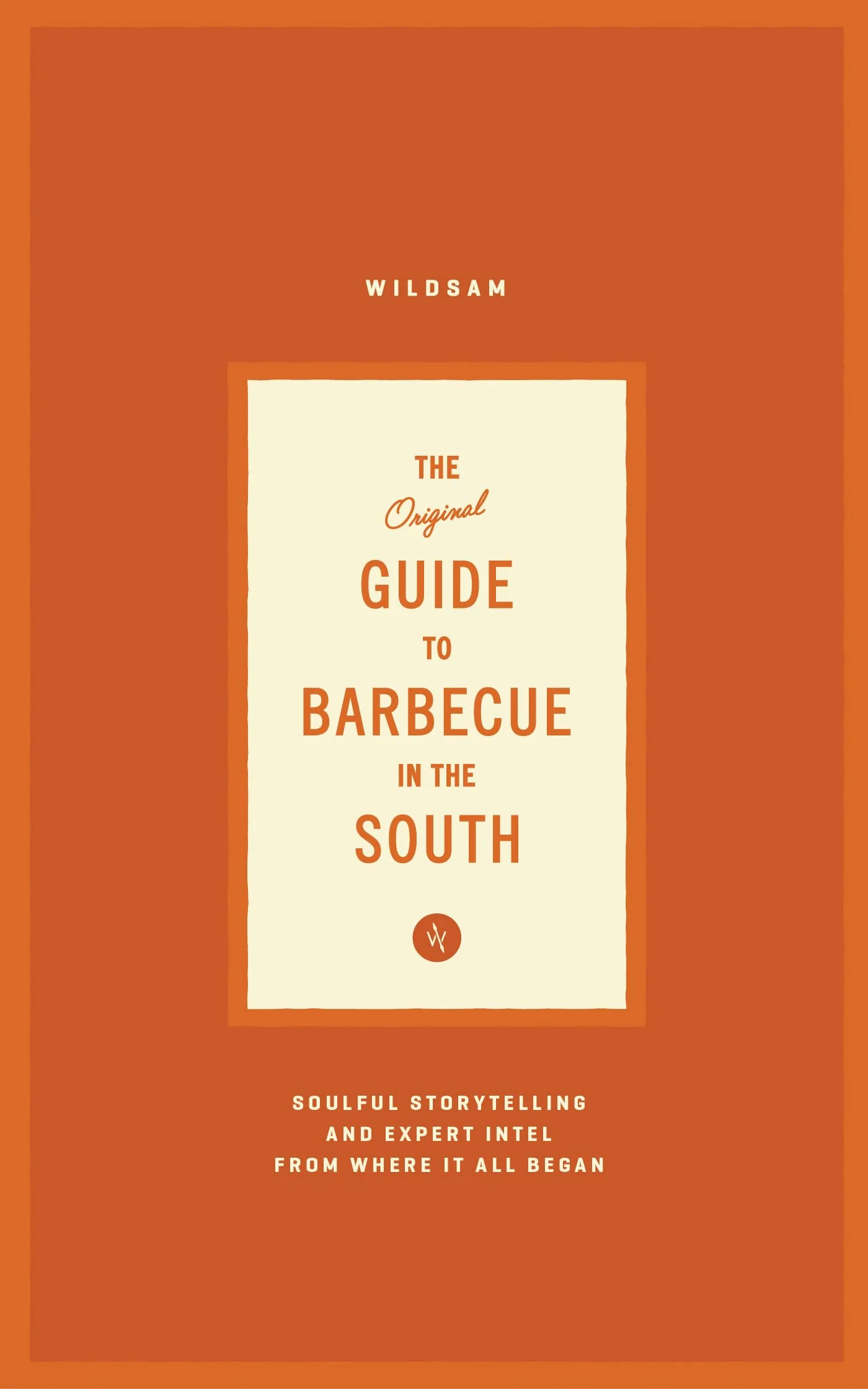 Wildsam Field Guides: Southern Barbecue (Regional Foodway Guide)