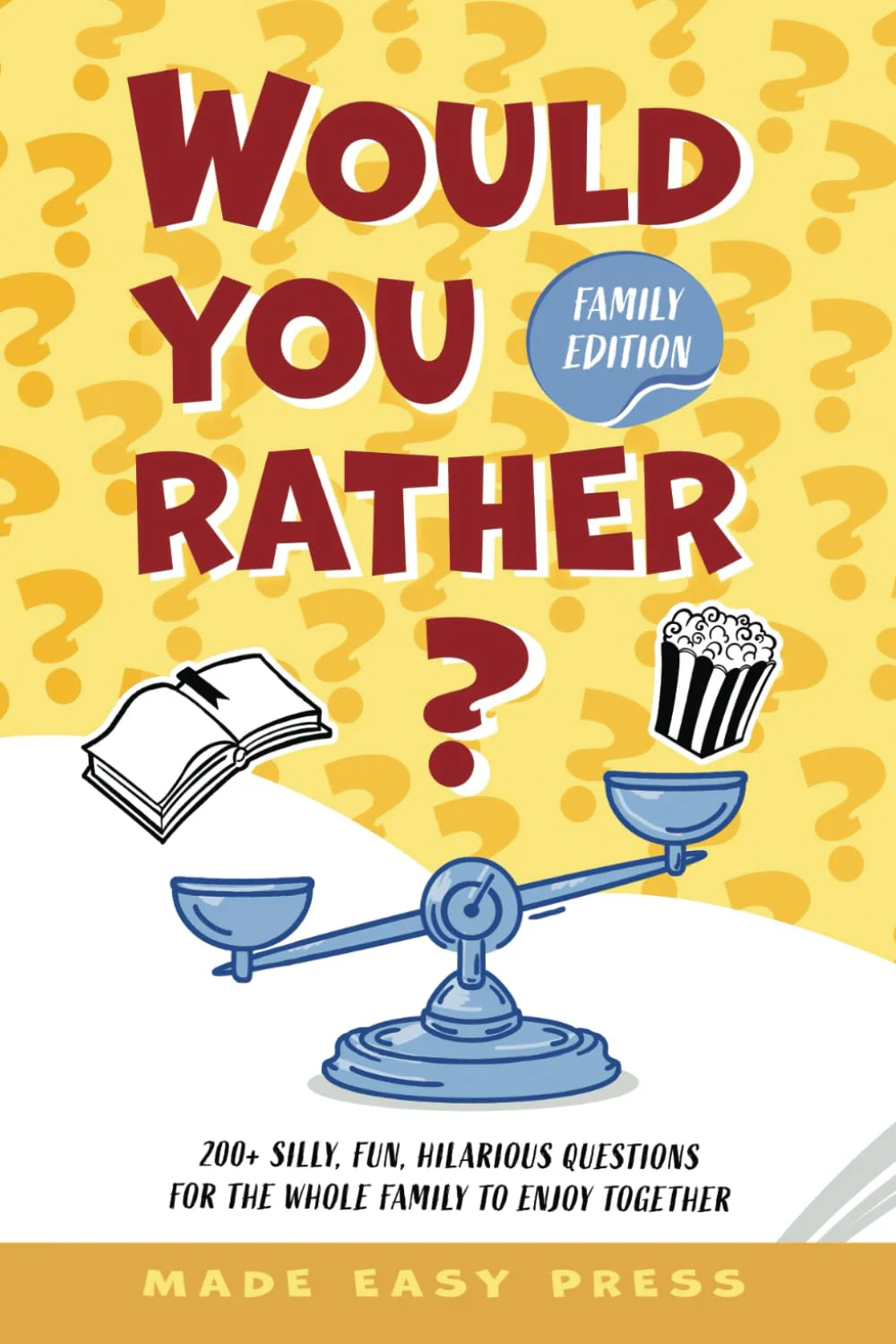 Would You Rather? Family Edition: A Funny, Interactive Family-Friendly Activity for Girls, Boys, Teens, Tweens, and Adults (Fun Road Trip and Party ... Stocking Stuffer for Birthday or Christmas)