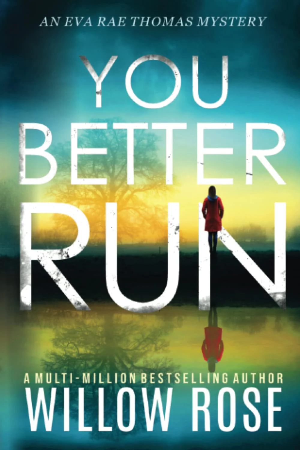 YOU BETTER RUN (Eva Rae Thomas FBI Mystery)